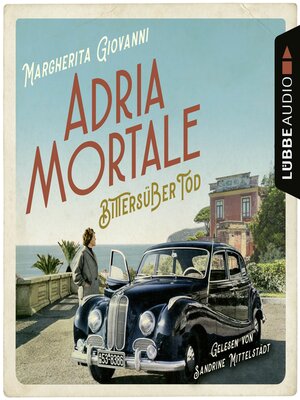 cover image of Adria mortale--Bittersüßer Tod